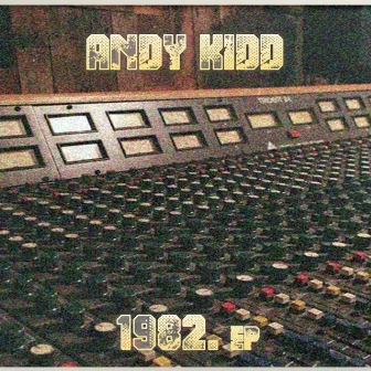 1982 ep by Andy Kidd