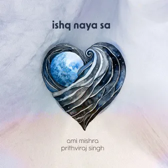 Ishq Naya Sa by Unknown Artist