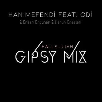 Hallelujah (Gipsy Mix) by Hanımefendi