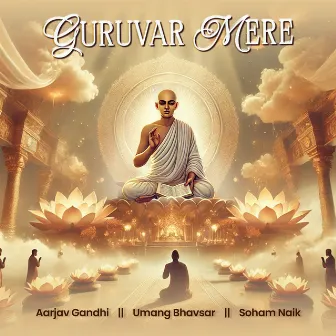 Guruvar Mere by Aarjav Gandhi