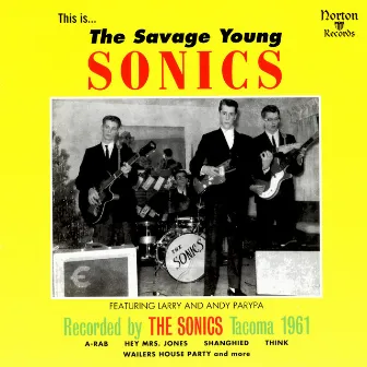 The Savage Young Sonics by The Sonics