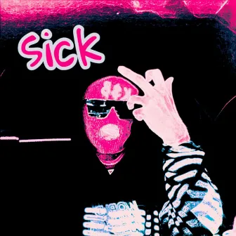 Sick by SLAUGHTERMANE