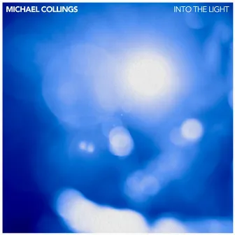 Into The Light by Michael Collings