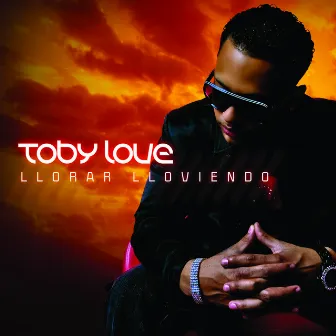 Llorar Lloviendo by Toby Love