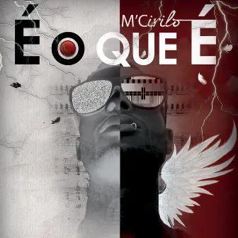 É o Que é by M'Cirilo