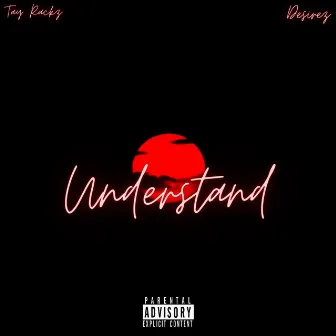 Understand by Tay Rackz