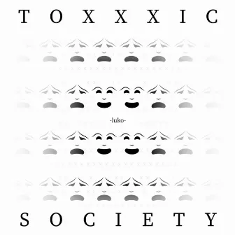 Toxxxic Society by Luko