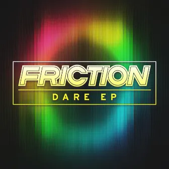 Dare EP by Friction