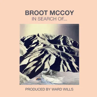 In Search Of... by Broot McCoy