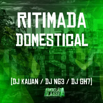 Ritimada Domestical by DJ Kauan