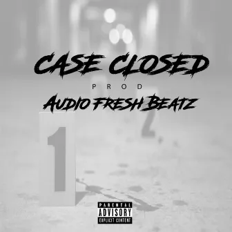 Case Closed by Audio Fresh Beatz