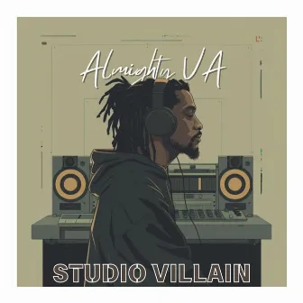 Studio Villain by Almighty VA