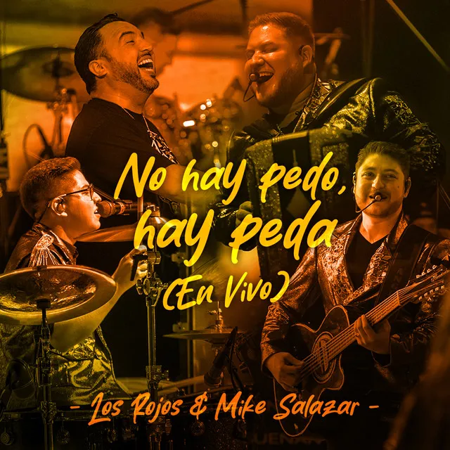 No Hay Pedo, Hay Peda - En Vivo