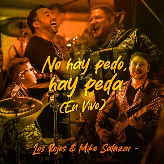 No Hay Pedo, Hay Peda (En Vivo) by Mike Salazar