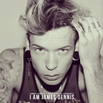 I Am James Dennis by James Dennis