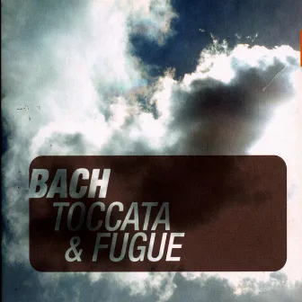 Bach: Toccata & Fugue (Et autres chefs-d'oeuvre pour orgue) by Unknown Artist