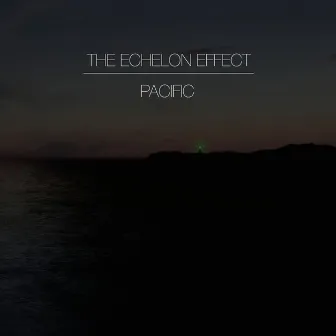 Pacific by The Echelon Effect