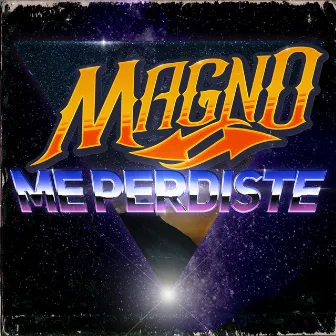 Me perdiste by Magno