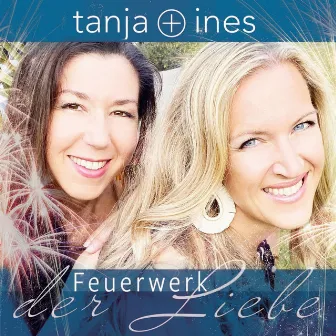 Feuerwerk der Liebe (Remix) by Tanja und Ines