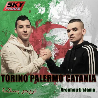 Nrouhou B Slama by Torino Palermo Catania