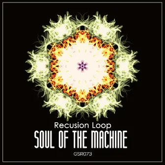 Soul Of The Machine by Recursion Loop