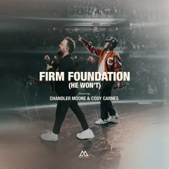 Firm Foundation (He Won't) by Chandler Moore