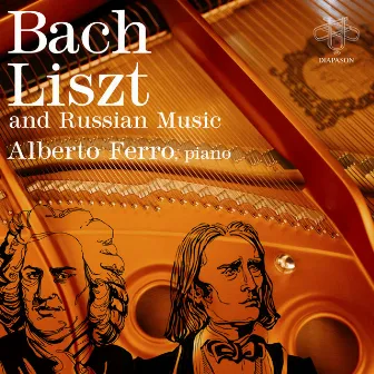 Bach-Liszt and Russian Music by Alberto Ferro