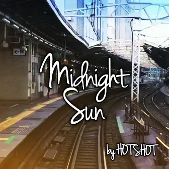 Midnight Sun by HotShot