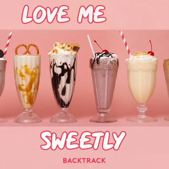 Love Me Sweetly