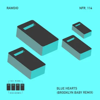 Blue Hearts (Brooklyn Baby Remix) by Rawdio