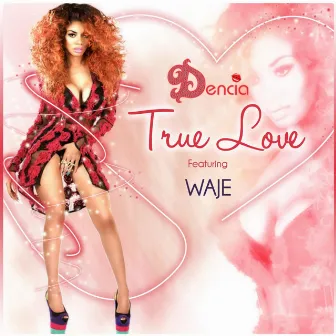 True Love (feat. Waje) by Dencia