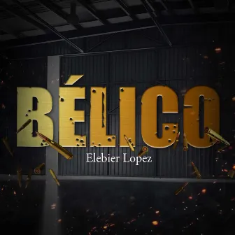 Bélico by Elebier Lopez