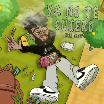 Ya No Te Quiero by Wiz Elow