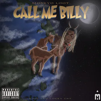 Call Me Billy by Moneyo Loot