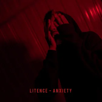 Anxiety by Litence