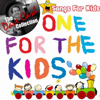 One For The Kids - [The Dave Cash Collection] by Songs For Kids