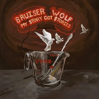 My Story Got Stories by Bruiser Wolf