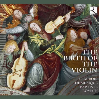 The Birth of the Violin by Le Miroir de Musique