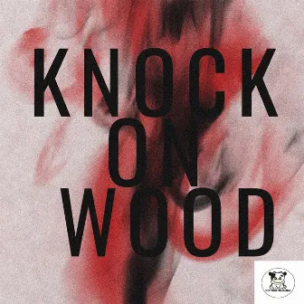 Knock on Wood by Odeum