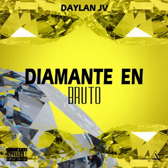 Diamantes en bruto by Daylan Jv