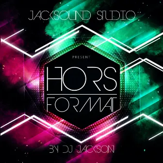 Hors format by DJ Jackson