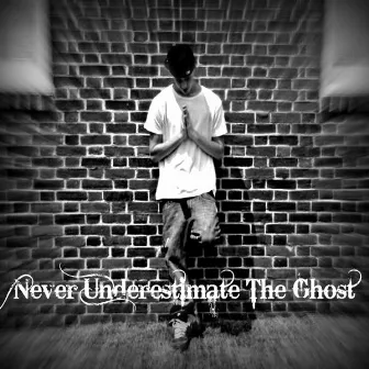 Never Underestimate The Ghost by Casper