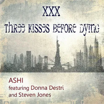 Three Kisses Before Dying by Ashi