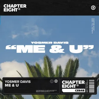 Me & U by Yosmer Davis