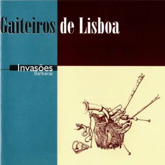 Invasões Bárbaras by Gaiteiros de Lisboa