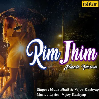 Rim Jhim (Female Version) by Mona Bhatt