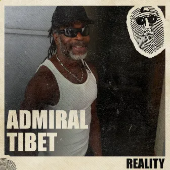 Reality by Admiral Tibet