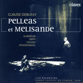 Debussy: Pelléas et Mélisande (Live Recording, Geneva 1969) by Jean-Marie Auberson