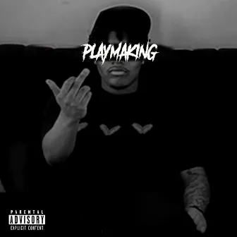 Playmaking by PRBLM Mike