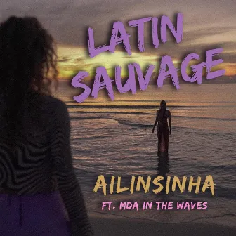 Latin Sauvage by Ailinsinha